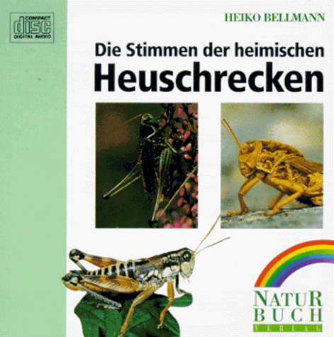 Beispielbild fr Die Stimmen der heimischen Heuschrecken. CD [Audio CD] von Heiko Bellmann zum Verkauf von BUCHSERVICE / ANTIQUARIAT Lars Lutzer