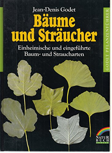 Stock image for Bume und Strucher. Einheimische und eingefhrte Baum- und Straucharten for sale by medimops