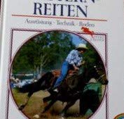 Stock image for Westernreiten. Ausrstung, Technik, Rodeo for sale by CSG Onlinebuch GMBH