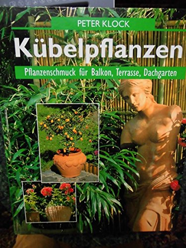 9783894401771: Kbelpflanzen. Pflanzenschmuck fr Balkon, Terrasse, Dachgarten