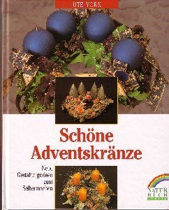 Stock image for Schne Adventskrnze. Neue Gestaltungsideen zum Selbermachen for sale by Versandantiquariat Felix Mcke