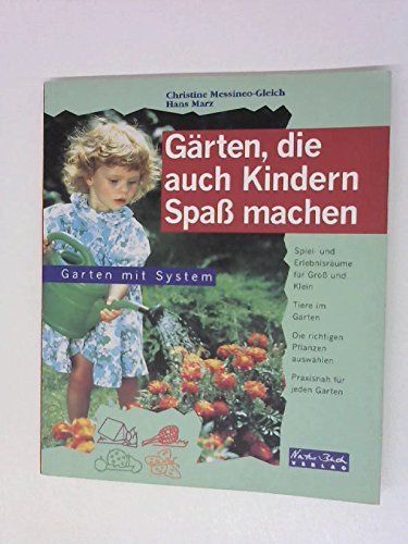 Beispielbild fr Gärten, die auch Kindern Spa  machen. Garten mit System by Messineo-Gleich, C. zum Verkauf von WorldofBooks