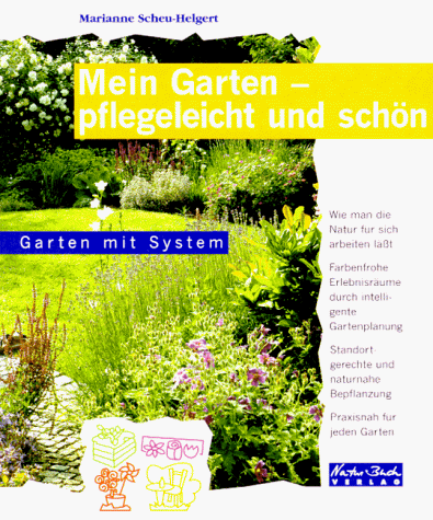 Beispielbild fr Mein Garten - pflegeleicht und schn. Wie man die Natur fr sich arbeiten lsst ; farbenfrohe Erlebnisrume durch intelligente Gartenplanung ; standortgerechte und naturnahe Bepflanzung ; praxisnah fr jeden Garten. [Ill.: Manfred Lindner] / Garten mit System. zum Verkauf von Mephisto-Antiquariat