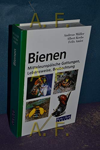 Imagen de archivo de Bienen. Mitteleuropische Gattungen, Lebensweise, Beobachtung a la venta por medimops