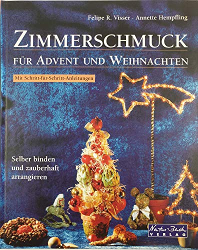 Zimmerschmuck für Advent und Weihnachten. Seler binden und zauberhaft arrangieren. Mit Schritt-fü...