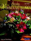 Stock image for Stilvoll wohnen mit Blumen for sale by medimops