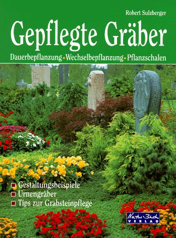 Stock image for Gepflegte Grber for sale by Antiquariat  Angelika Hofmann