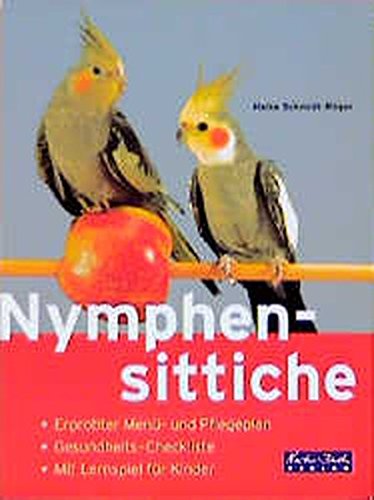 Stock image for Nymphensittiche. for sale by Versandantiquariat Ingo Lutter