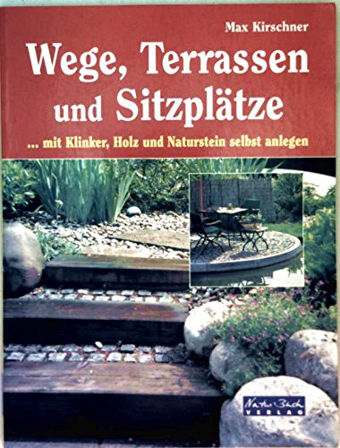 Stock image for Wege, Terrassen und Sitzpltze. for sale by Versandantiquariat Felix Mcke