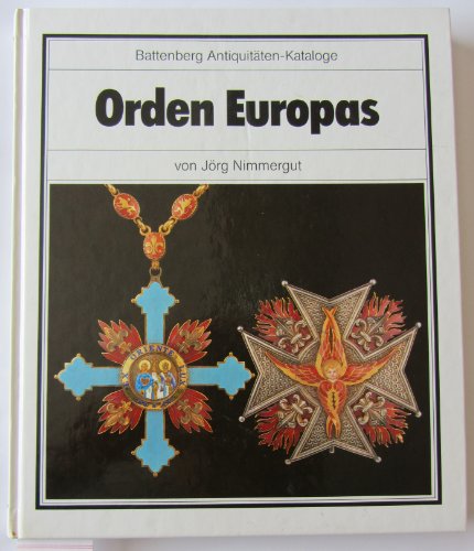 Orden Europas. Reihe: Battenberg Antiquitäten-Kataloge.