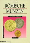 Imagen de archivo de Rmische Mnzen. Von Pompejus bis Romulus. Mit aktuellen Marktpreisen a la venta por medimops