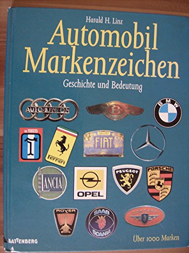 Automobil-Markenzeichen. Geschichte und Bedeutung. - Linz, Harald H.