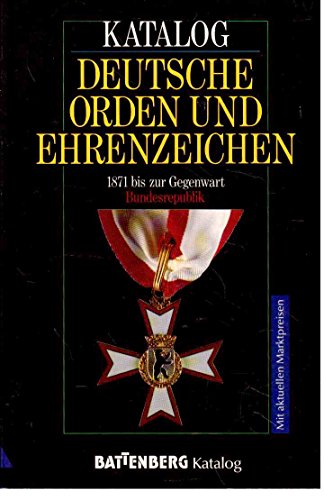 Beispielbild fr Deutsche Orden und Ehrenzeichen 1871 bis zur Gegenwart zum Verkauf von Kunst und Schund