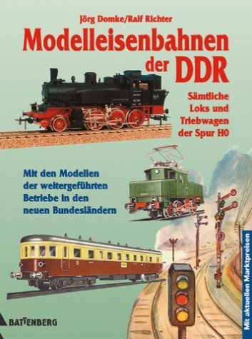 Stock image for Modelleisenbahnen der DDR. Smtliche Loks und Triebwagen der Spur HO for sale by medimops