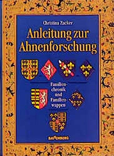 Beispielbild fr Anleitung zur Ahnenforschung. Familienchronik und Familienwappen zum Verkauf von medimops