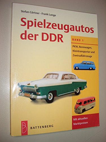 Beispielbild fr Spielzeugautos der DDR, Bd.1, PKW, Rennwagen, Kleintransporter und Zweiradfahrzeuge zum Verkauf von medimops