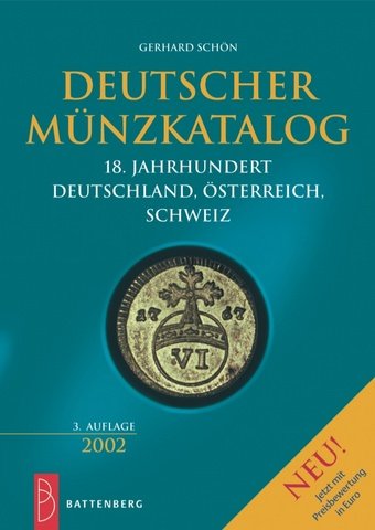 Beispielbild fr Deutscher Mnzkatalog 18. Jahrhundert. Deutschland, sterreich, Schweiz zum Verkauf von medimops
