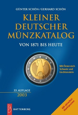 Stock image for Kleiner Deutscher Mnzkatalog von 1871 bis heute. Mit sterreich, Schweiz und Liechtenstein for sale by Antiquariat Buchhandel Daniel Viertel