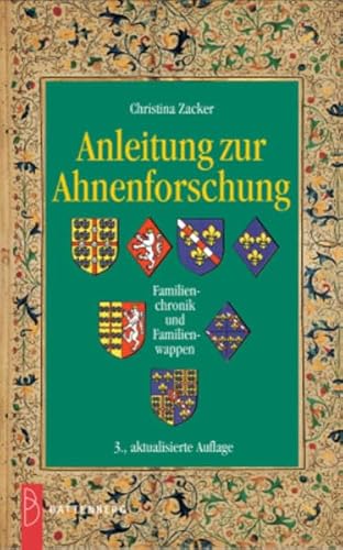 Beispielbild fr Anleitung zur Ahnenforschung. Familienchronik und Familienwappen zum Verkauf von medimops