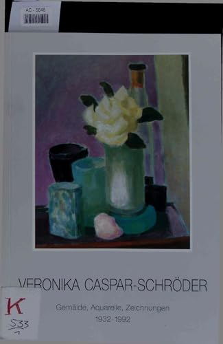 Veronika Caspar-SchroÌˆder: GemaÌˆlde, Aquarelle, Zeichnungen, 1932-1992 (VeroÌˆffentlichungen des Stadtmuseums Oldenburg) (German Edition) (9783894421151) by GaÌˆssler, Ewald