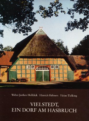 9783894421243: Vielstedt, ein Dorf am Hasbruch. Geschichte einer Bauerschaft der Delmenhorster Geest