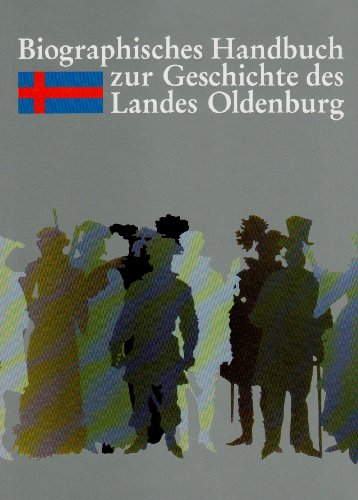 Beispielbild fr Biographisches Handbuch zur Geschichte des Landes Oldenburg zum Verkauf von medimops