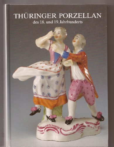 Stock image for Thringer Porzellan des 18. und 19. Jahrhunderts. Sammlung Jan Ahlers. for sale by Antiquariat Bernhardt