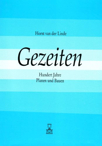 9783894422264: Gezeiten. Hundert Jahre Planen und Bauen