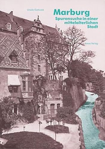 9783894451363: Marburg - Spurensuche in einer mittelalterlichen Stadt