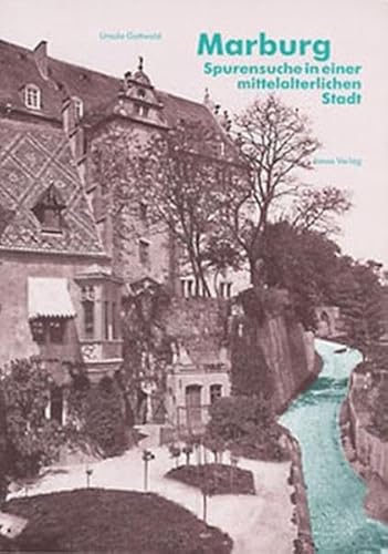 Imagen de archivo de Marburg - Spurensuche in einer mittelalterlichen Stadt a la venta por medimops