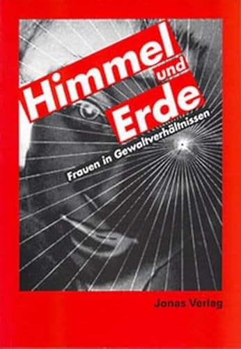 9783894451936: Himmel und Erde: Frauen in Gewaltverhältnissen (German Edition)