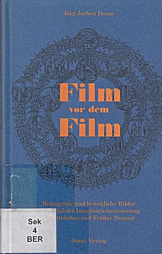 9783894452681: Film vor dem Film. Bewegende und bewegliche Bilder als Mittel der Imaginationssteuerung in Mittelalter und Frher Neuzeit