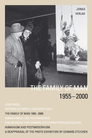 Stock image for Family Of Man 1955-2001: A Reappraisal Of The Photo Exhibition By Edward Steichen Humanism And Postmodernism Back, Jean and Schmidt-linsenhoff, Viktoria for sale by Aragon Books Canada