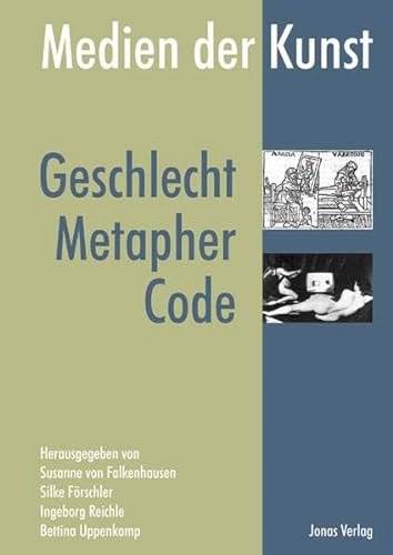 9783894453374: Medien der Kunst: Geschlecht, Metapher, Code: Beitrge der 7. Kunsthistorikerinnen-Tagung in Berlin 2002