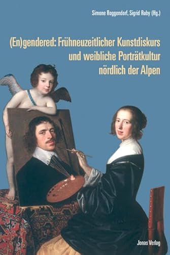 9783894453381: (En)gendered: Frhneuzeitlicher Kunstdiskurs und weibliche Portrtkultur nrdlich der Alpen