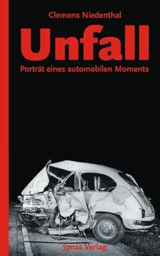 Imagen de archivo de Unfall. Portrt eines automobilen Moments a la venta por medimops