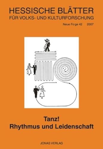 9783894453893: Tanz! Rhythmus und Leidenschaft: Hessische Bltter fr Volks- und Kulturforschung Bd 42