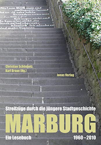 Beispielbild fr Marburg: Streifzge durch die jngere Stadtgeschichte. Ein Lesebuch 1960?2010 zum Verkauf von medimops