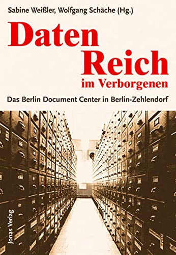 9783894454401: Daten Reich im Verborgenen: Das Berlin Document Center in Berlin-Zehlendorf