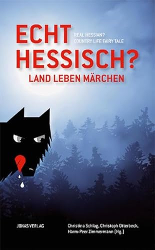 Beispielbild fr Echt hessisch? Land - Leben - Mrchen: Real Hessian? Country - Life - Fairy Tales zum Verkauf von medimops