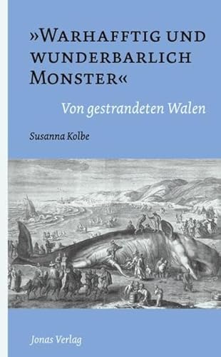 Beispielbild fr Warhafftig und wunderbarlich Monster": Von gestrandeten Walen zum Verkauf von medimops