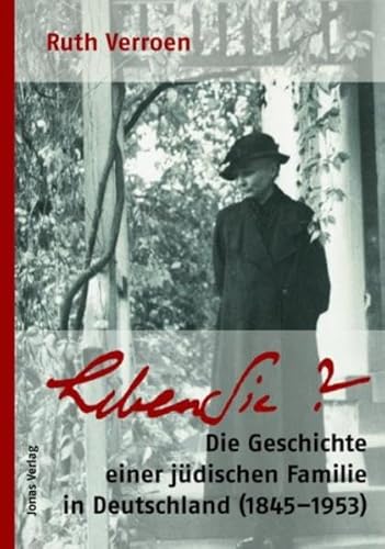 Beispielbild fr Leben Sie?: Die Geschichte einer jdischen Familie in Deutschland (1845-1953) zum Verkauf von medimops