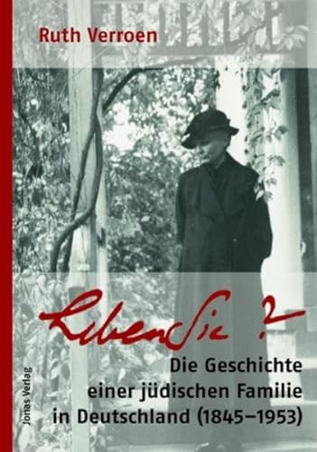 Stock image for Leben Sie?: Die Geschichte einer jdischen Familie in Deutschland (1845-1953) for sale by medimops