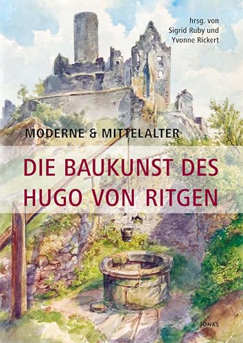 Stock image for Moderne & Mittelalter: Die Baukunst des Hugo von Ritgen for sale by GreatBookPrices