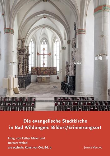 Stock image for Die evangelische Stadtkirche in Bad Wildungen: Bildort / Erinnerungsort for sale by PBShop.store US