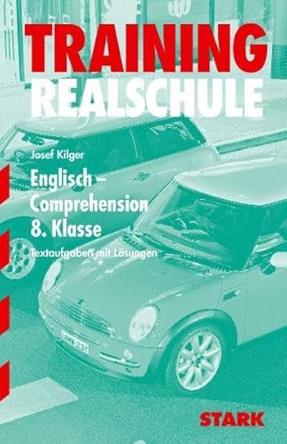 Training Englisch Realschule: Englisch-Training. Comprehension 1. Ab 8. Klasse. Aufgaben mit Lösungen. (Lernmaterialien) - Kilger, Josef