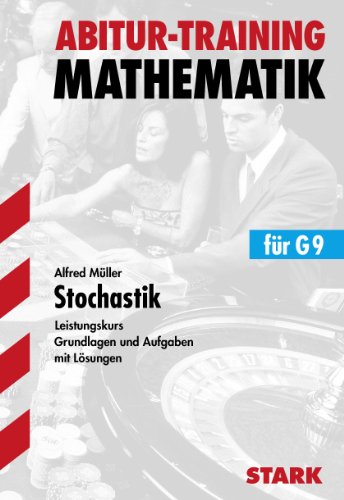 9783894490256: Abitur-Training - Mathematik Stochastik LK G9: Aufgaben mit Lsungen - Leistungskurs
