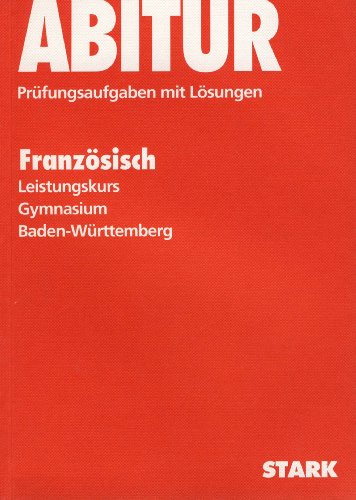 Abitur 2003 : Französisch, Leistungskurs Gymnasium Baden-Württemberg - Götz Bubenhofer