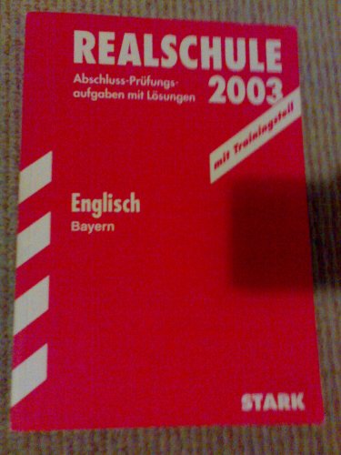 Abschluss-Prüfungsaufgaben Realschule Bayern. Mit Lösungen: Englisch 2012; Mit den Original-Prüfungsaufgaben Jahrgänge 2005-2011 mit Lösungen. - Konrad Huber, Redaktion