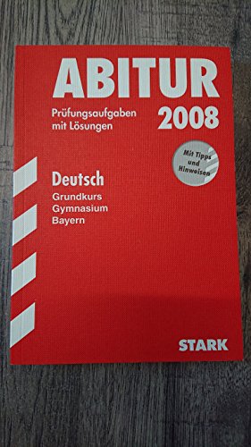 Abitur-Prüfungsaufgaben Gymnasium Bayern. Mit Lösungen: Deutsch Grundkurs G9-Abitur 2011. Mit den Original-Prüfungsaufgaben. Jahrgänge 2004-2010. . Prüfungsaufgaben mit vollständigen Lösungen - Stephanie Masszi, Dr. Klaus Gladiator